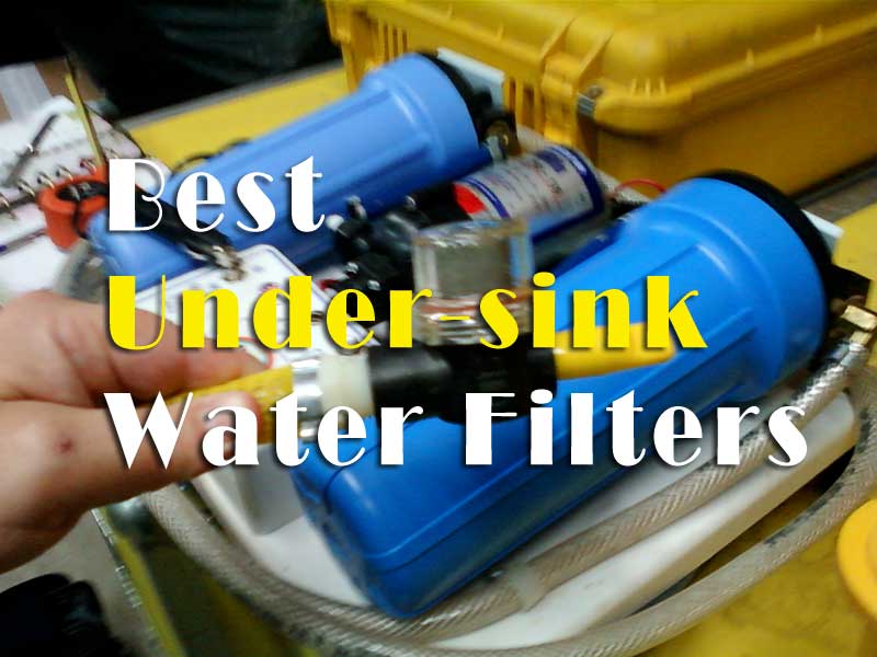 Read more about the article The 10 Best Under-sink Water Filters Review for 2021