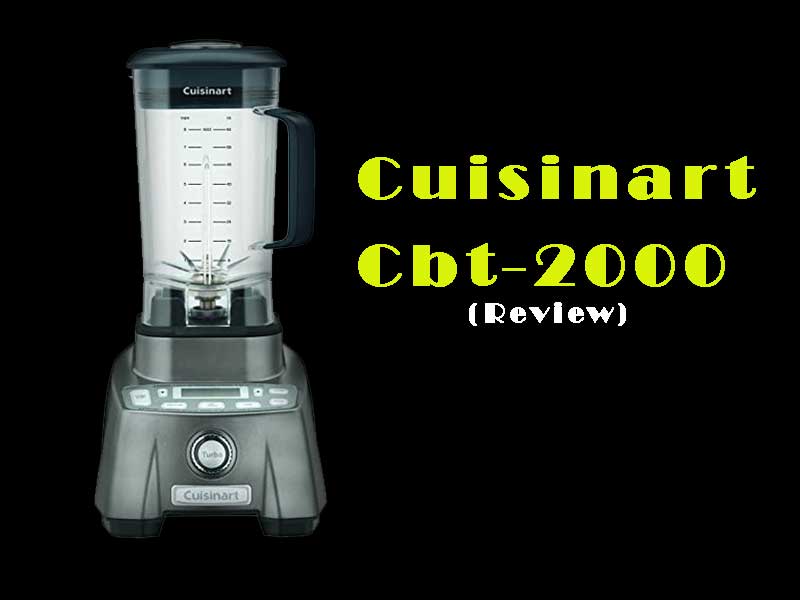 Cuisinart Cbt-2000: The Best Hurricane Pro Blender 3.5