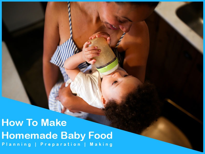 How To Make Homemade Baby Food - Find Easy Solutions
