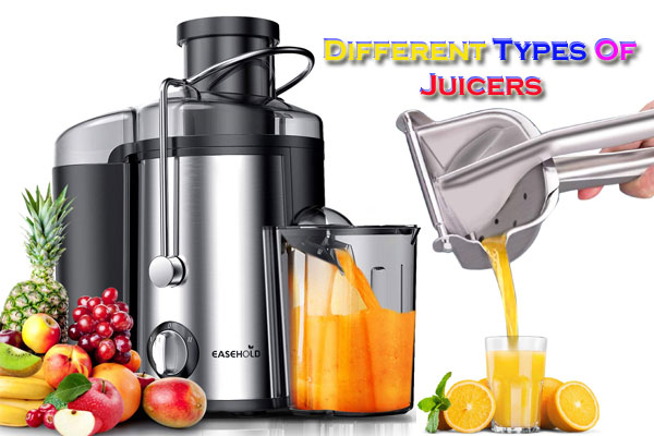 Different Types Of Juicers